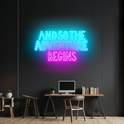 So The Adventure Begins Positivity Lettering Neon Signs For Neon Signs For Bedroom