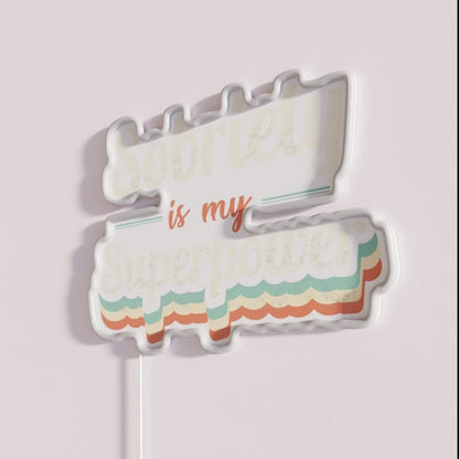 Sobriety Is My Superpower Rgb Led Neon Sign - Shineneon