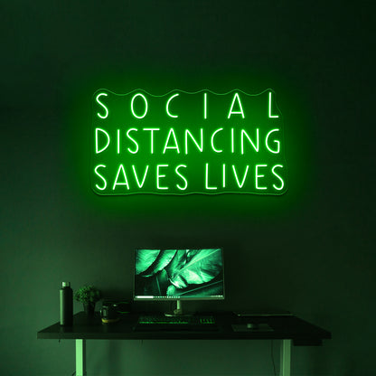 Social Distancing Saves Lives Pandemic Artwork Neon Sign Wall Art