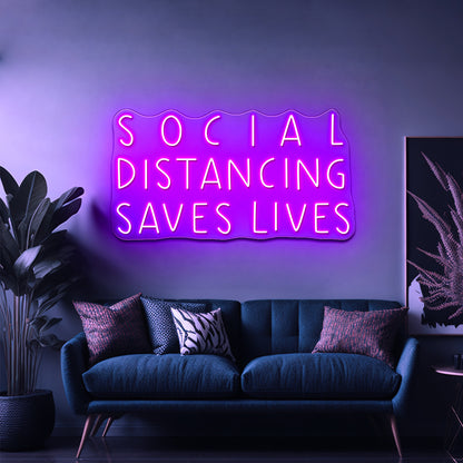 Social Distancing Saves Lives Pandemic Artwork Neon Sign Wall Art