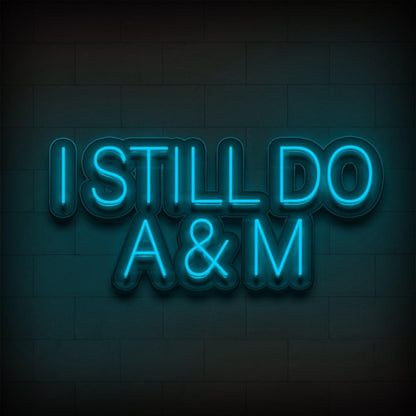 Soft Pink White I Still Do A And M Led Neon Sign For Indoor Decor | Shineneon