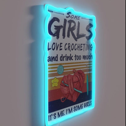 Some Girls Love Crocheting And Drink Too Much Rgb Led Neon Sign - Shineneon