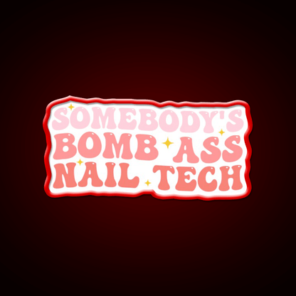 Somebodys Bomb Ass Nail Tech Funny Nail Salon Led Neon Sign Rgb Color - Shineneon