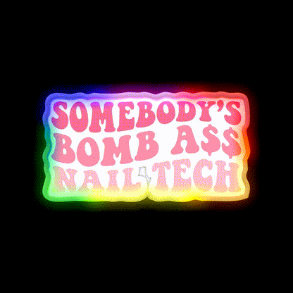Somebodys Bomb Ass Nail Tech Retro Nail Salon Led Neon Sign Rgb Color - LED neon sign close-up detail