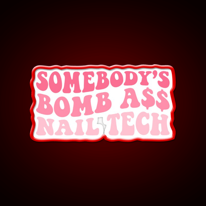 Somebodys Bomb Ass Nail Tech Retro Nail Salon Led Neon Sign Rgb Color - Shineneon