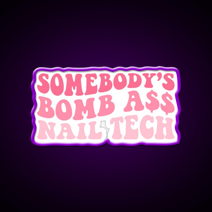 Somebodys Bomb Ass Nail Tech Retro Nail Salon Led Neon Sign Rgb Color - Shineneon