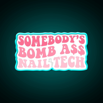 Somebodys Bomb Ass Nail Tech Retro Nail Salon Led Neon Sign Rgb Color - Shineneon