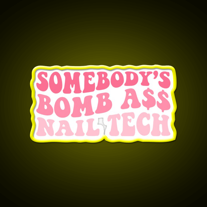 Somebodys Bomb Ass Nail Tech Retro Nail Salon Led Neon Sign Rgb Color - Shineneon