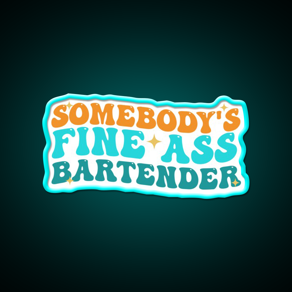 Somebodys Fine Ass Bartender Funny Saying Man Cave Bar Led Neon Sign Rgb Color