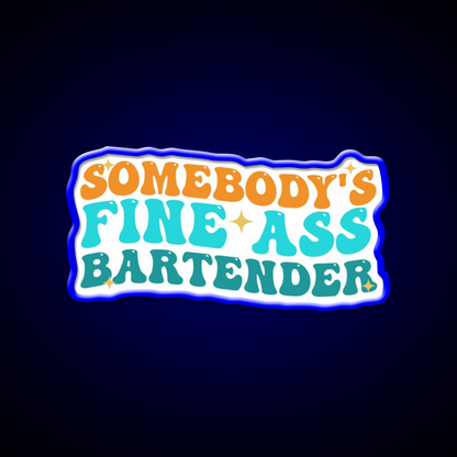Somebodys Fine Ass Bartender Funny Saying Man Cave Bar Led Neon Sign Rgb Color