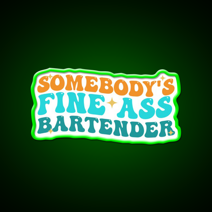 Somebodys Fine Ass Bartender Funny Saying Man Cave Bar Led Neon Sign Rgb Color
