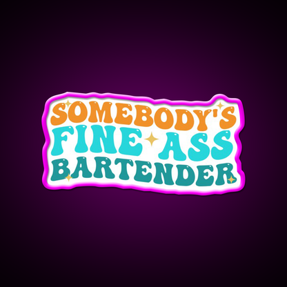 Somebodys Fine Ass Bartender Funny Saying Man Cave Bar Led Neon Sign Rgb Color