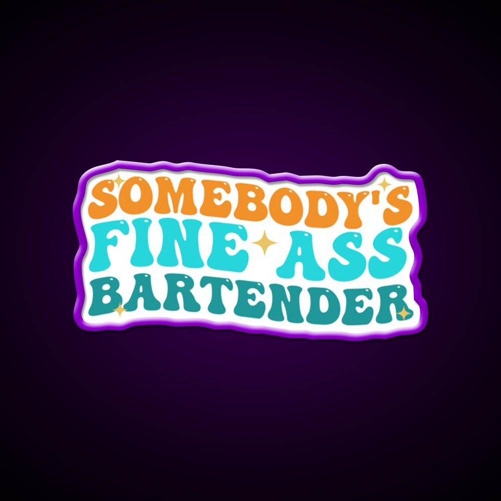 Somebodys Fine Ass Bartender Funny Saying Man Cave Bar Led Neon Sign Rgb Color
