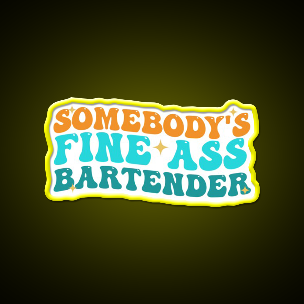 Somebodys Fine Ass Bartender Funny Saying Man Cave Bar Led Neon Sign Rgb Color