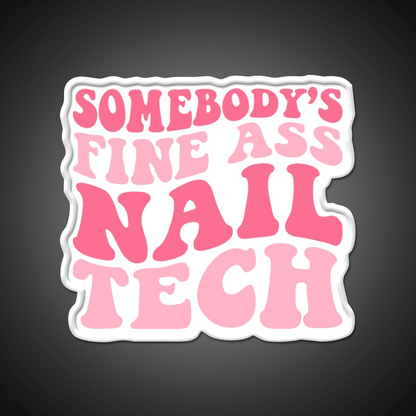 Somebodys Fine Ass Nail Tech Groovy Nail Salon Led Neon Sign Rgb Color - Shineneon