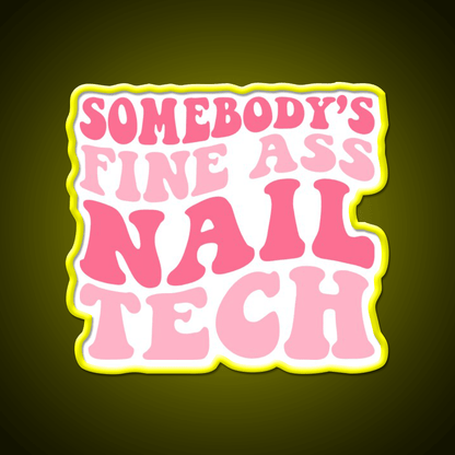 Somebodys Fine Ass Nail Tech Groovy Nail Salon Led Neon Sign Rgb Color - Shineneon