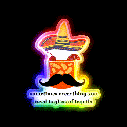 Somethimes Everythink You Need Is Glass Of Party Drink Tequila Led Neon Sign Rgb Color - LED neon sign close-up detail