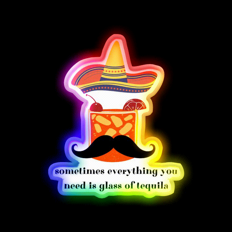 Somethimes Everythink You Need Is Glass Of Party Drink Tequila Led Neon Sign Rgb Color - LED neon sign close-up detail