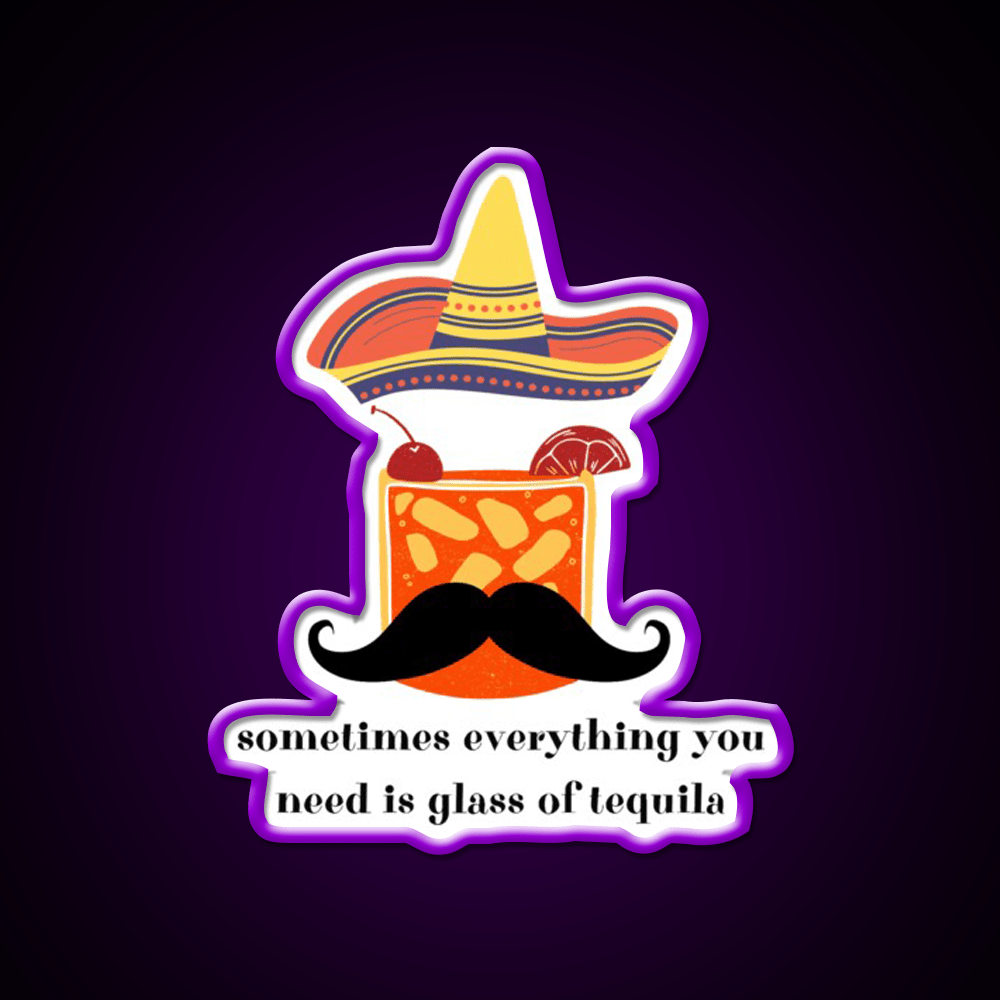 Somethimes Everythink You Need Is Glass Of Party Drink Tequila Led Neon Sign Rgb Color - Shineneon