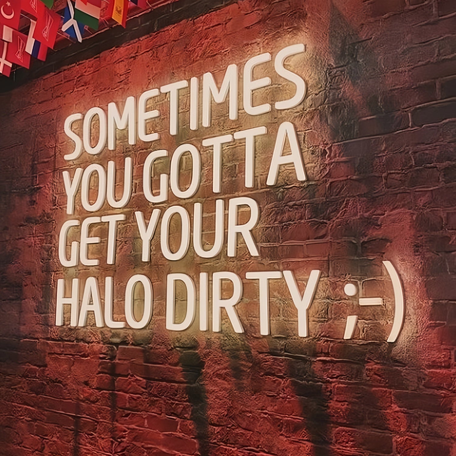 Sometimes You Gotta Get Your Halo Dirty Radiant Led Neon Sign | Shineneon