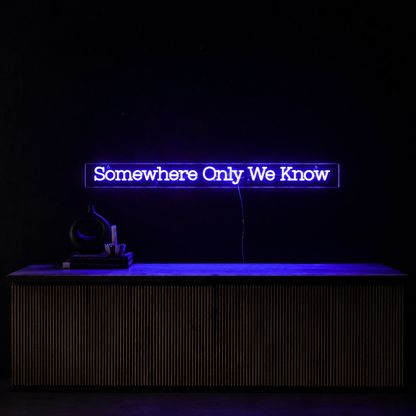 Somewhere Only We Know LED Neon Sign - 01 Original Product Image