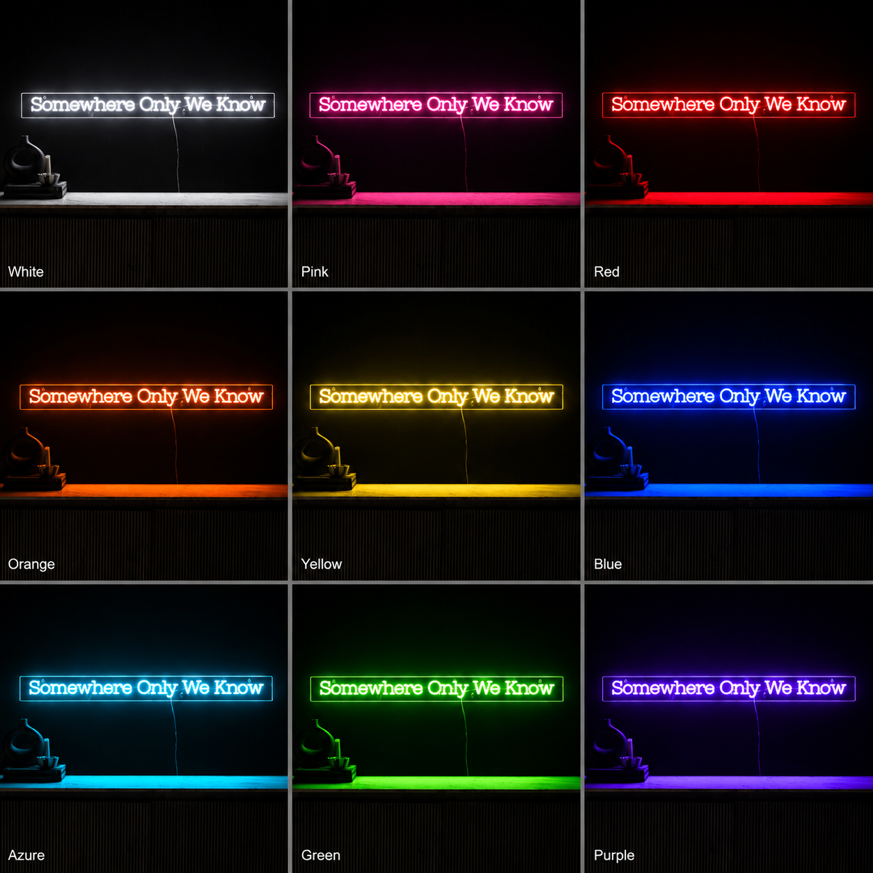 Somewhere Only We Know LED Neon Sign - 05 Color Grid