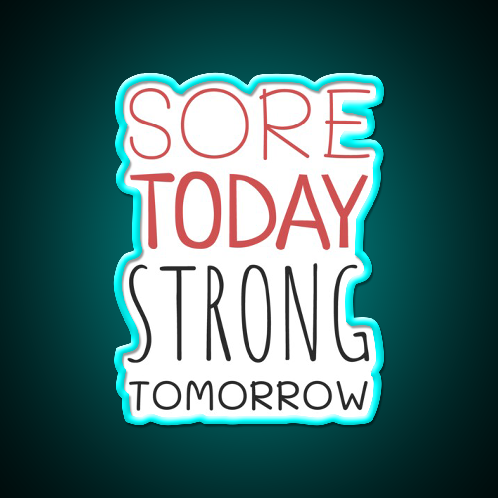 Sore Today Strong Tomorrow Gym Fitness Led Neon Sign Rgb Color