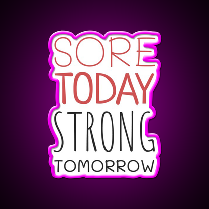 Sore Today Strong Tomorrow Gym Fitness Led Neon Sign Rgb Color