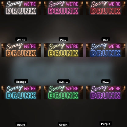 Sorry We're Drunk LED Neon Sign - 05 Color Grid