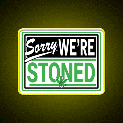 Sorry Were Stoned Retro Weed Sign Hemp Inspired Green Leaf Led Neon Sign Rgb Color - Custom LED neon sign front view