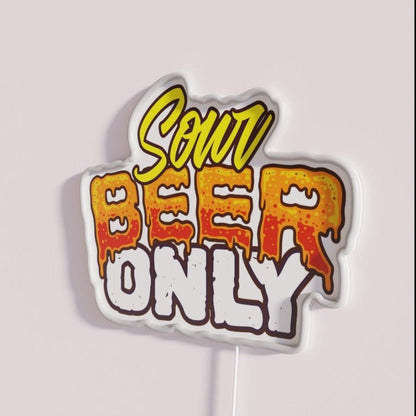 Sour Beer Only Beerlover Rgb Led Neon Sign - Shineneon