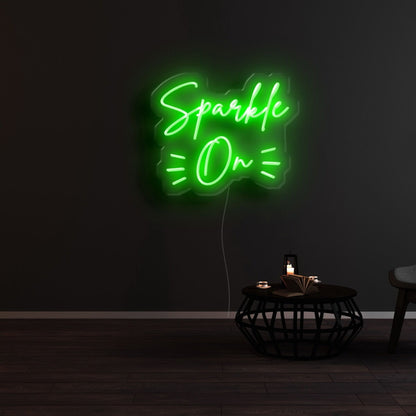 Sparkle On Led Neon Sign | Shineneon