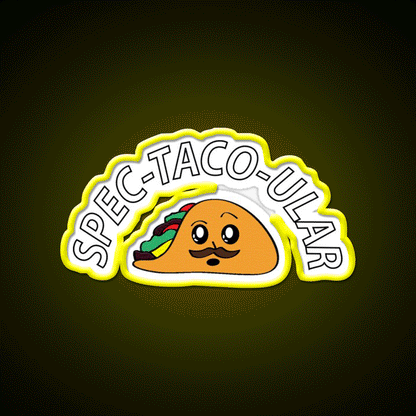 Spectacular Funny Taco Led Neon Sign Mexican Food Sign Rgb Color - Custom LED neon sign front view