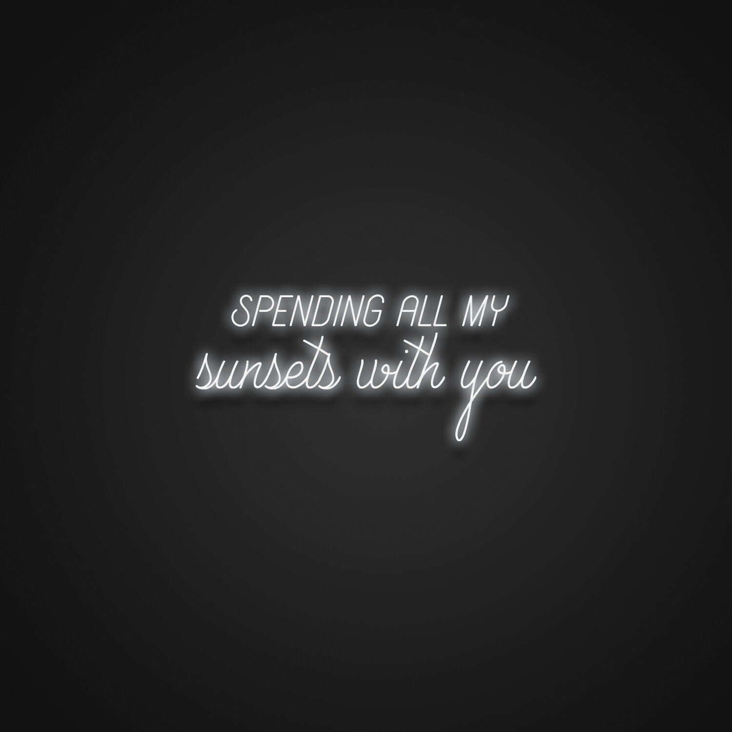 Spending All My Sunsets With You Led Neon Sign | Shineneon