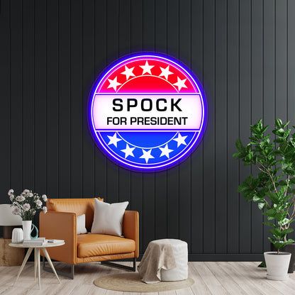 Spock For President Artwork Custom Led Signs