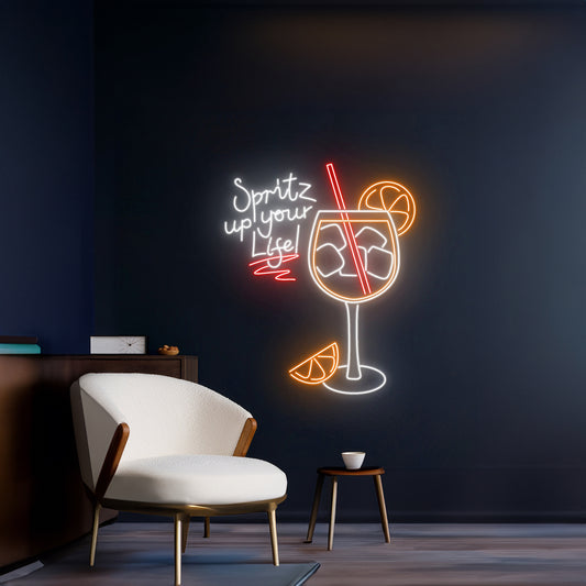 Spritz Up Your Life Led Sign