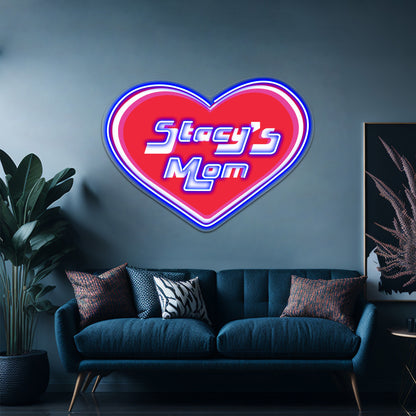 Stacys Mom Artwork Custom Led Signs