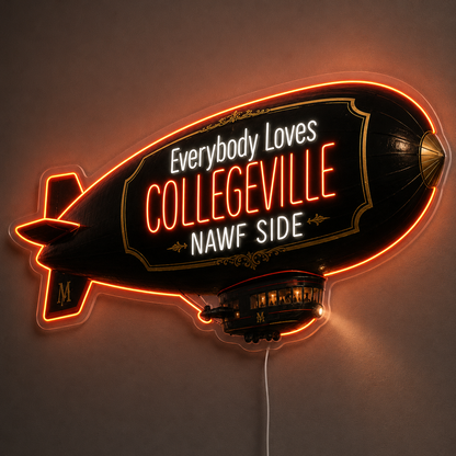 Everybody Loves COLLEGEVILLE NAWF SIDE Custom LED Neon Sign (LED preview)
