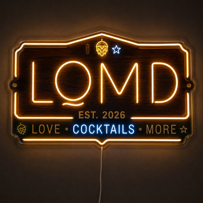 LOMD EST. 2026 LOVE COCKTAILS MORE Custom LED Neon Sign (LED preview)