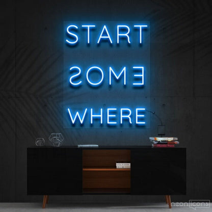 Start Somewhere Led Neon Sign Decor - Shineneon