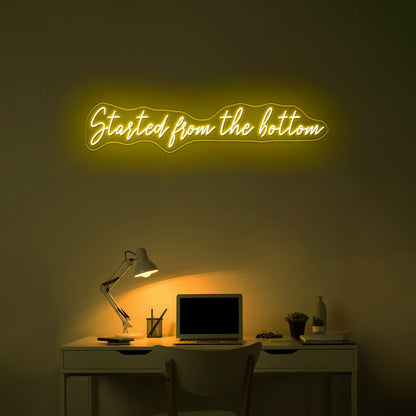 Started From The Bottom Led Neon Signs - Shineneon