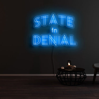 State In Denial Led Neon Sign - Shineneon
