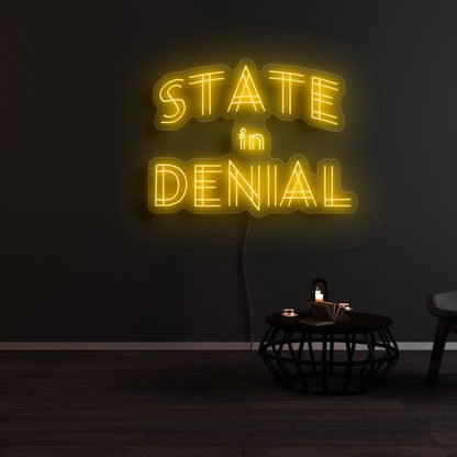 State In Denial Led Neon Sign - Shineneon
