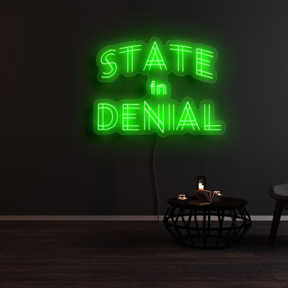 State In Denial Led Neon Sign - Shineneon
