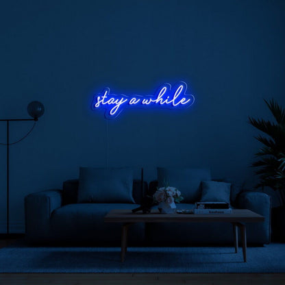 Stay A While Led Neon Sign For Welcoming And Cozy - Shineneon