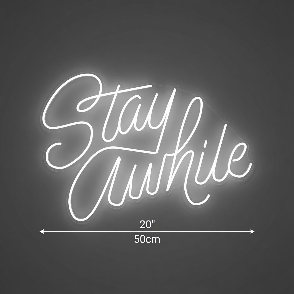 Stay Awhile LED Neon Sign - Shineneon