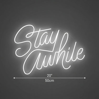 Stay Awhile LED Neon Sign - Shineneon