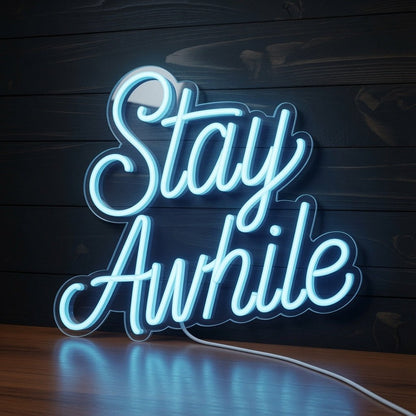 Stay Awhile Script LED Neon Sign - Shineneon