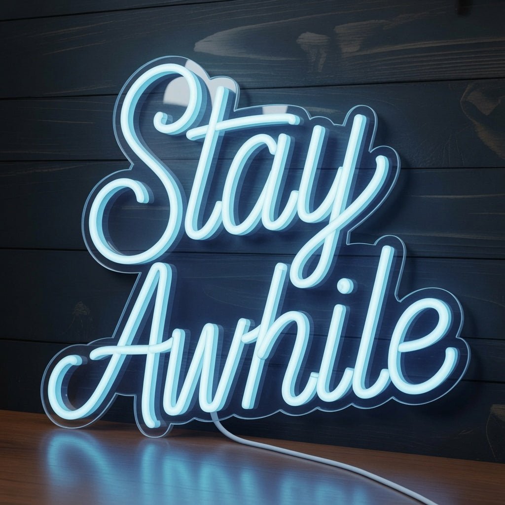 Stay Awhile Script LED Neon Sign - Shineneon