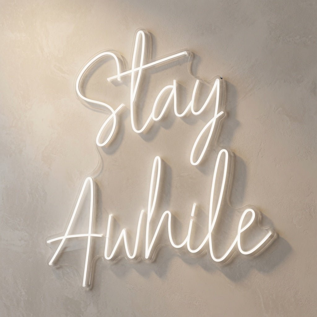 Stay Awhile Wall Decor LED Neon Sign Wall Neon Sign - Shineneon